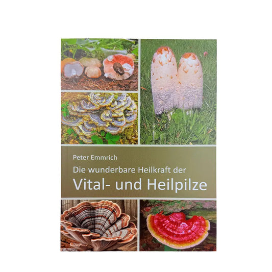 Buch: "Die wunderbare Heilkraft der Vital-und Heilpilze"